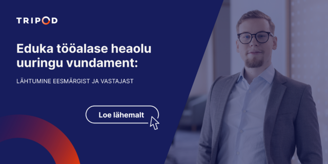 Eduka tööalase heaolu uuringu vundament: lähtumine eesmärgist ja vastajast 